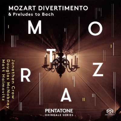 Mozart Divertimento & Preludes to Bach.jpg